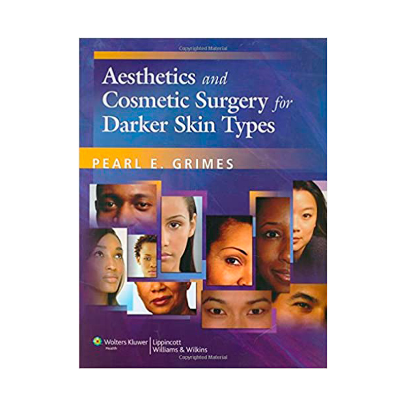 AESTHETICS AND COSMETIC SURGERY FOR DARKER SKIN TYPES